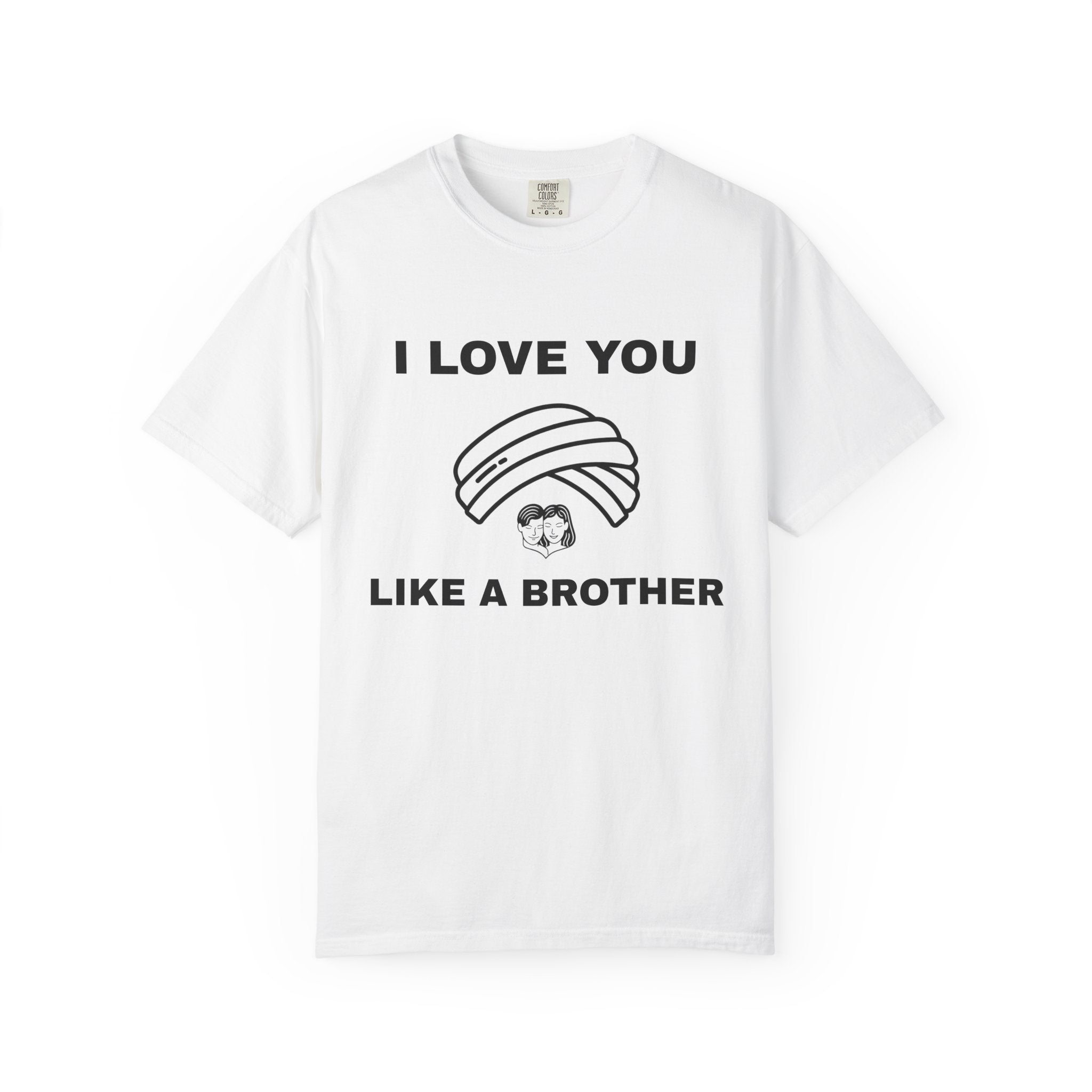 I Love You Like a Brother – Ilhan Omar Approved T-Shirt